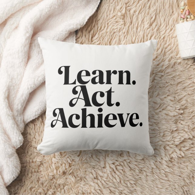 Coussin "Learn. Act. Achieve." - Art Typographique Minimal (Couverture)