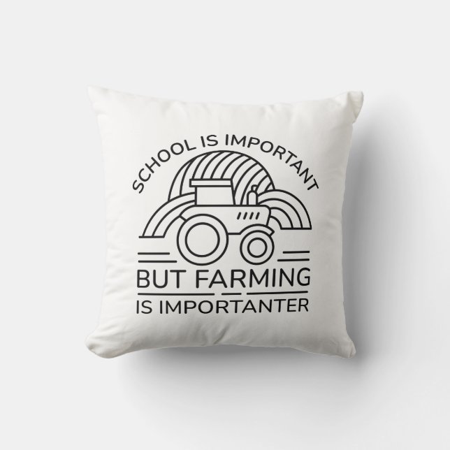 Coussin L'École Est Importante, Mais L'Agriculture Est Imp (Recto)