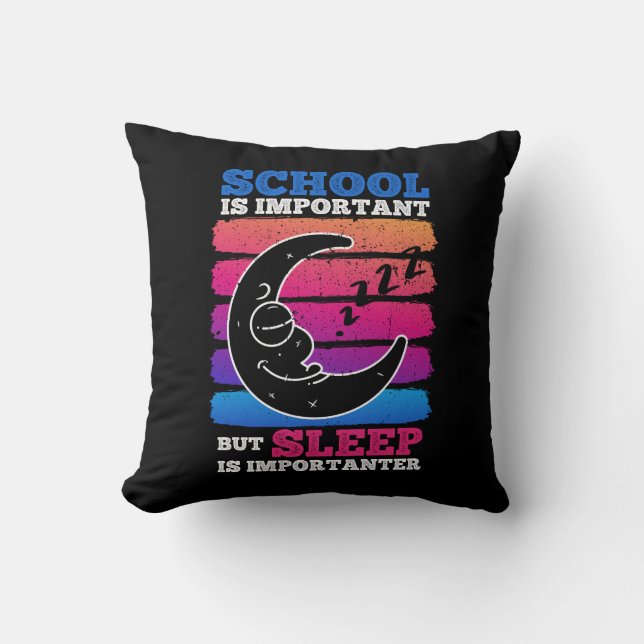 Coussin L'École Est Importante, Mais Le Sommeil Est Import (Recto)