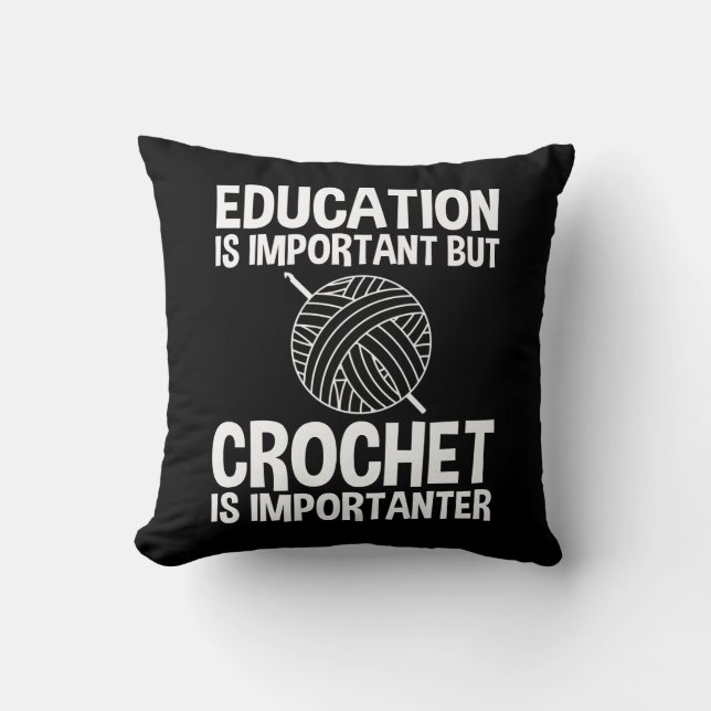 Coussin L'Éducation Est Importante, Mais Le Crochet Est Im (Recto)