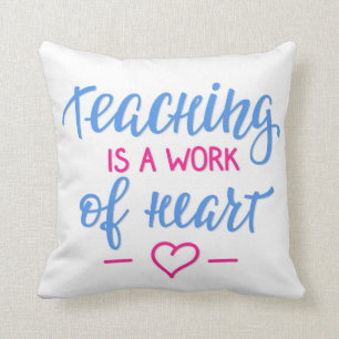 Coussin L'enseignement est un travail de coeur