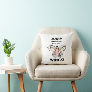 Coussin Les Ailes Sautent Parce Que Vous Avez Des Ailes