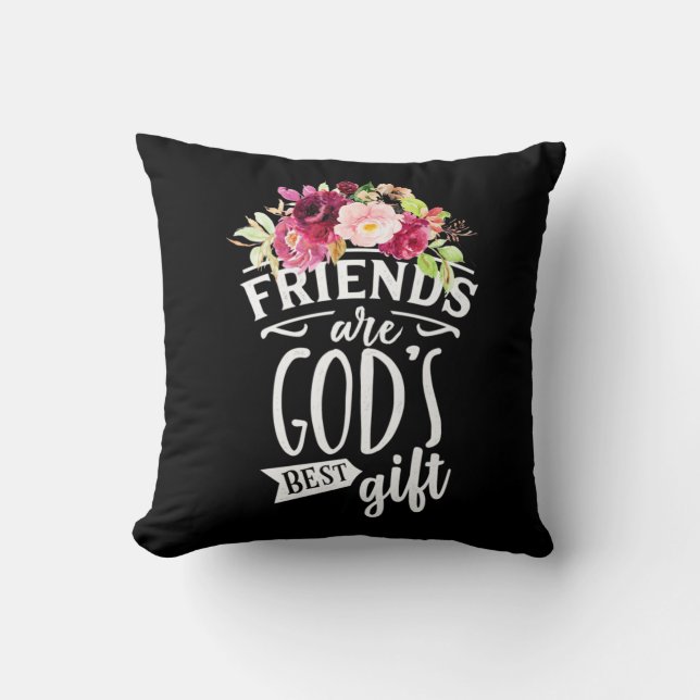 Coussin Les amis sont Dieu meilleur cadeau (Recto)
