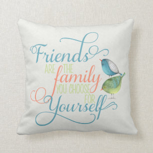 Coussin Les amis sont la famille que vous choisissez la ty