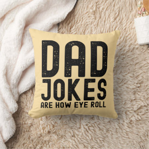 Coussin Les blagues de papa sont comment je roule les yeux