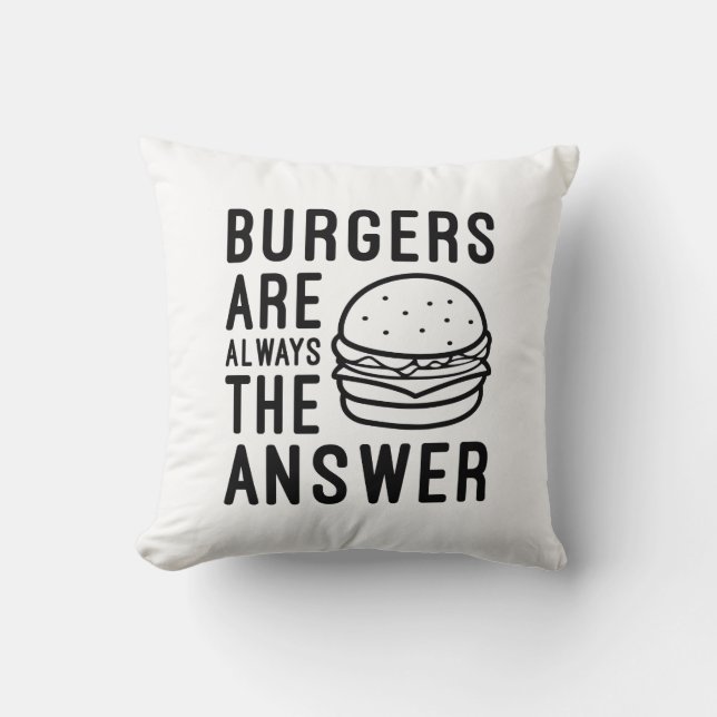 Coussin Les Burgers Sont Toujours La Réponse (Recto)