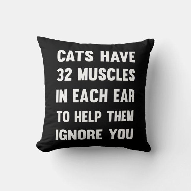 Coussin Les chats ont 32 muscles dans chaque oreille...| C (Recto)