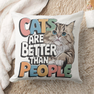 Coussin Les chats sont meilleurs que les gens - Drôle Déco