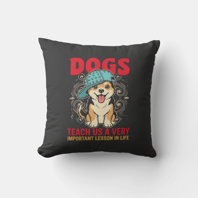 Coussin Les chiens nous enseignent une leçon très importan (Recto)