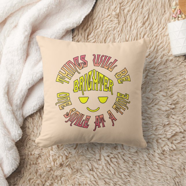 Coussin Les choses seront plus brillantes un sourire à la  (Couverture)