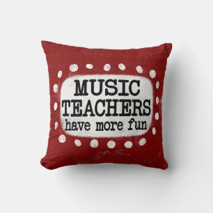 Coussin Les Enseignants De Musique Ont Plus D'Oreiller Jeu