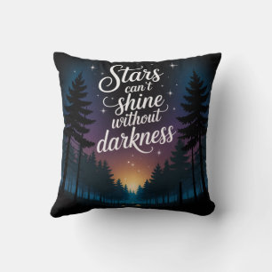 Coussin Les étoiles ne peuvent pas briller sans obscurité