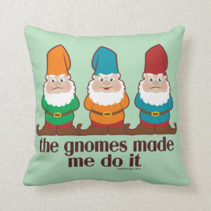 Coussin Les gnomes m'ont incité à le faire