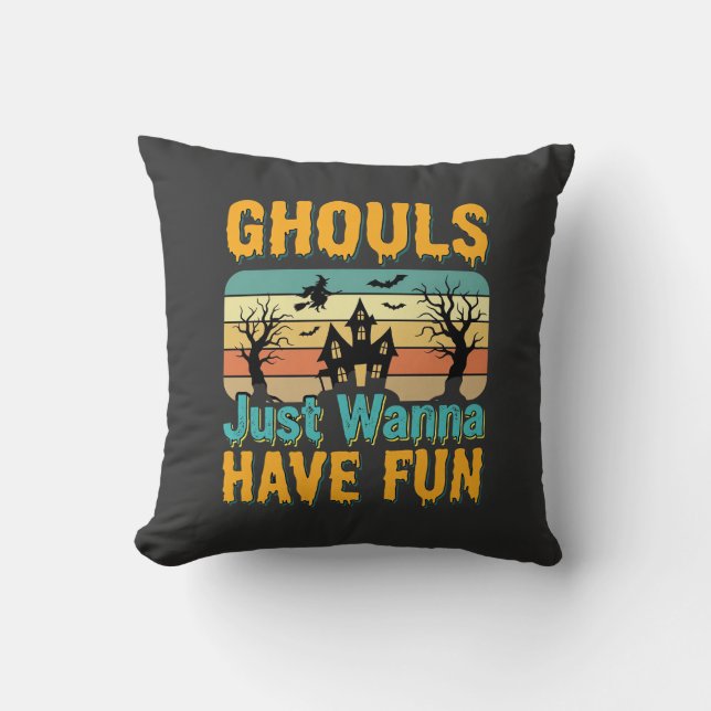 Coussin Les goules veulent juste s'amuser Design Halloween (Recto)