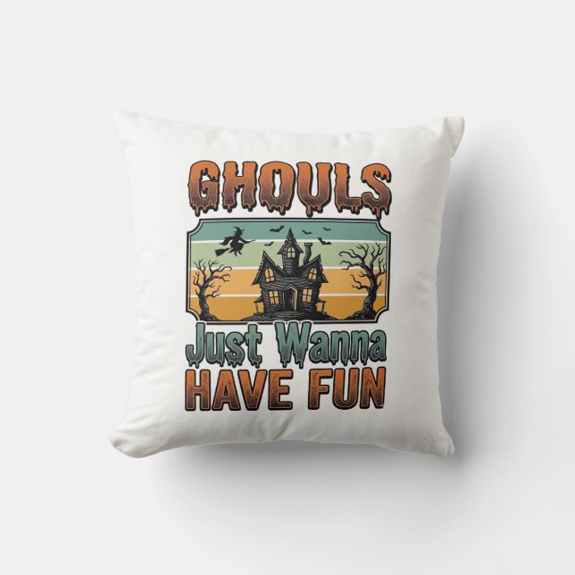 Coussin Les goules veulent juste s'amuser Halloween vintag (Recto)
