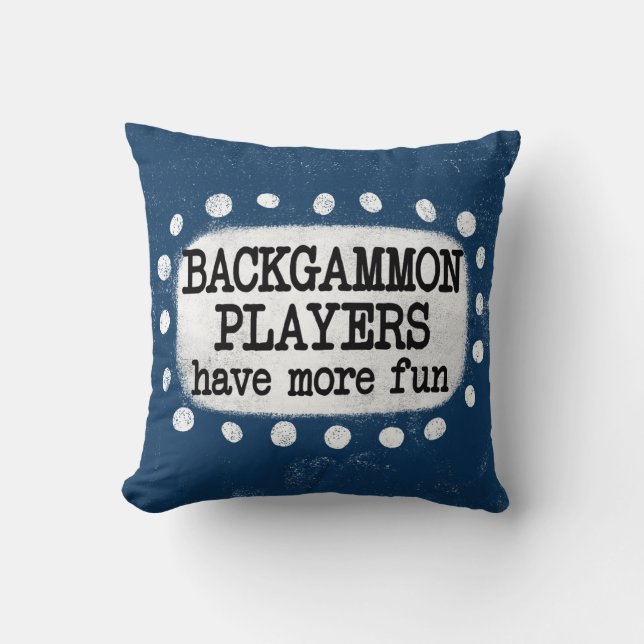 Coussin Les Joueurs De Backgammon Ont Plus Amusant Pillow (Recto)