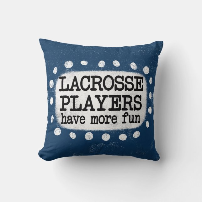 Coussin Les Joueurs De Crosse Ont Plus D'Amusants Pillow (Recto)