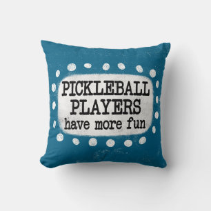 Coussin Les Joueurs De Pickleball Ont Plus D'Amusement Jeu