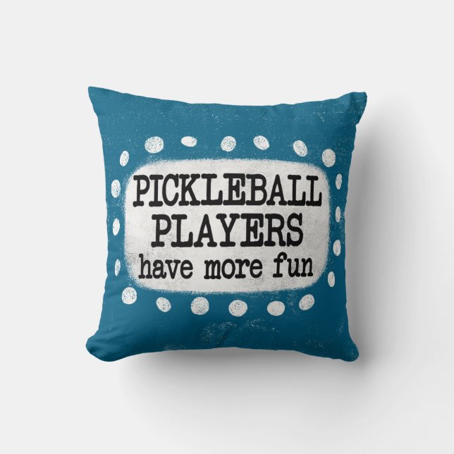 Coussin Les Joueurs De Pickleball Ont Plus D'Amusement Jeu (Recto)