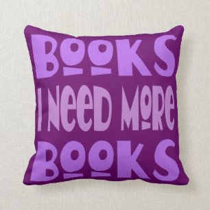 Coussin Les livres I ont besoin de plus de carreau de