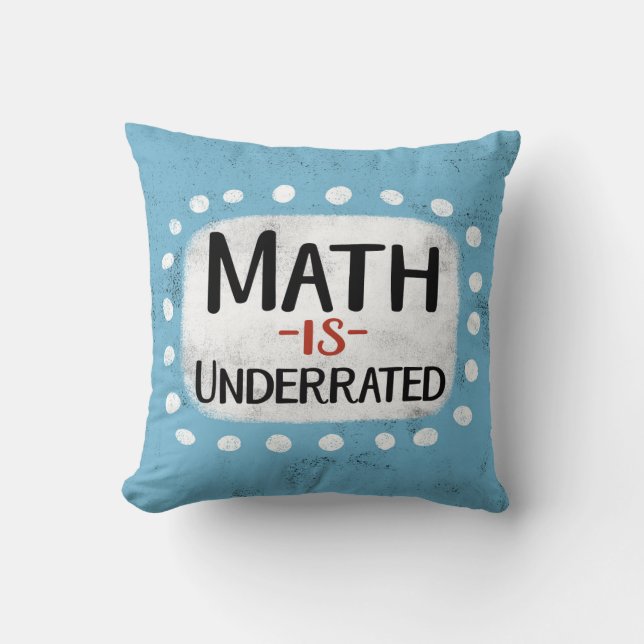 Coussin Les maths sont sous-évaluées à l'oreiller à lancer (Recto)