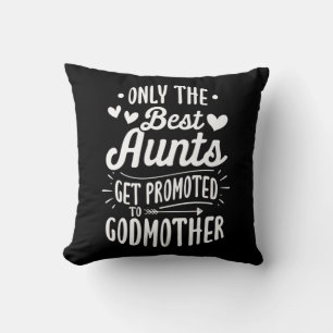 Coussin Les Meilleurs Aunts Sont Promus À Godmère