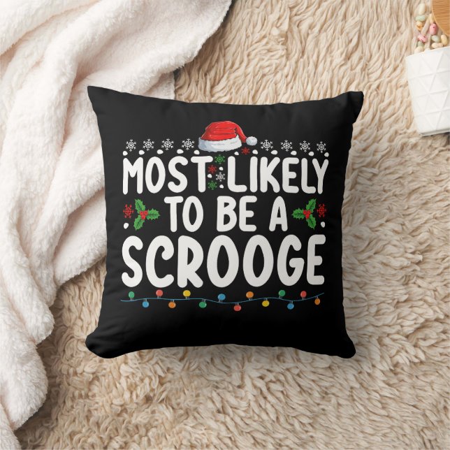 Coussin Les Plus Probables D'Être Un Scrooge Famille Drôle (Couverture)