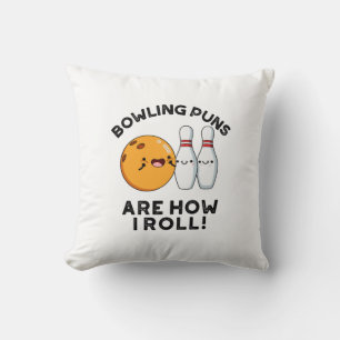 Coussin Les Puns De Bowling Sont Comment Je Roule Funny Sp