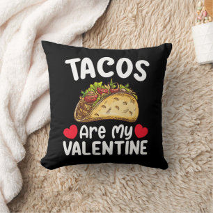 Coussin Les Tacos Sont Ma Saint-Valentin Drôle Amateur De