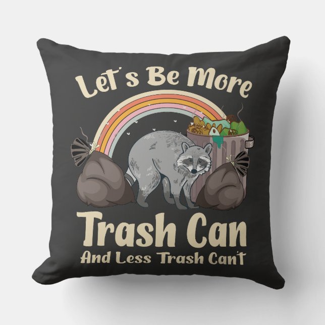 Coussin let's be more trash can and less trash can't funny (Recto)