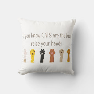 Coussin Levez Les Mains Les Chats Sont Les Meilleurs Quota