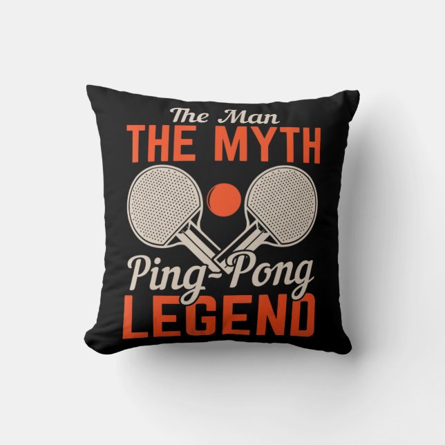 Coussin L'homme Le Myth Ping Pong Legend Tennis De Table (Recto)