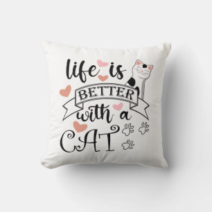 Coussin Life is Better With a Cat quote slogan