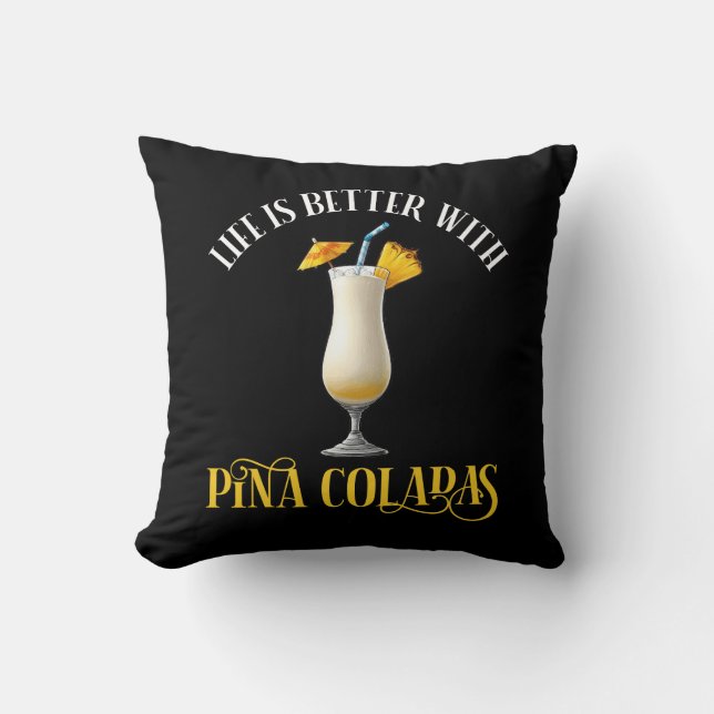 Coussin Life Is Better With Pina Coladas (Recto)