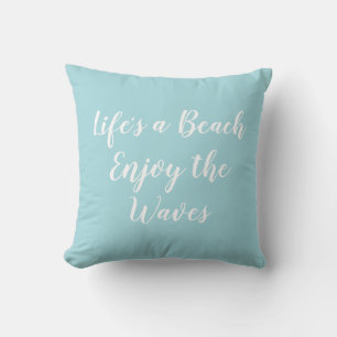 Coussin Life's a Beach Profitez de la Waves Beach