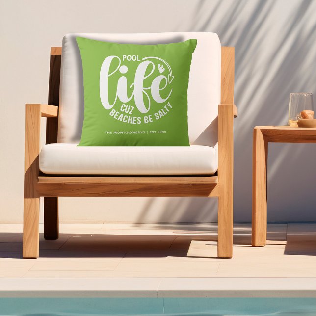Coussin Lime de vie de piscine vert (Personalized "Pool life cuz beaches be salty" graphic on lime green outdoor pillow)