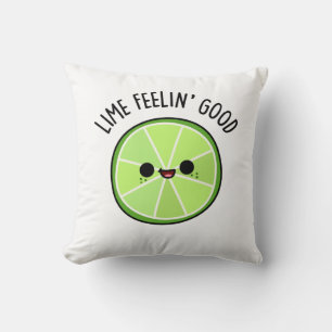 Coussin Lime Se Sentant Bien Amusant Citrus Lime Pun
