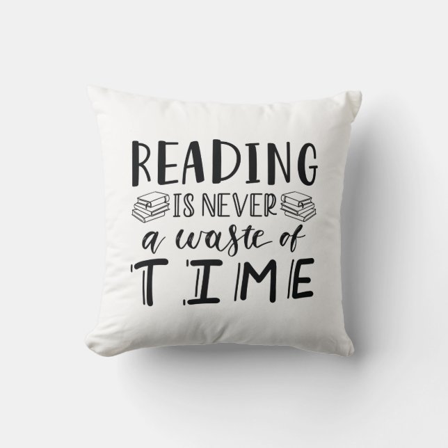 Coussin Lire N'Est Jamais Une Perte De Temps (Recto)