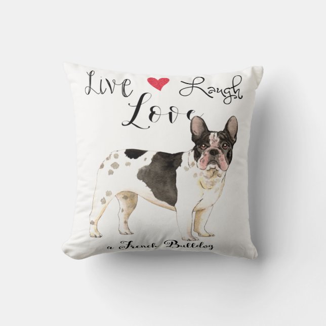 Coussin Live Laugh Love a French Bulldog (Recto)