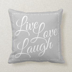 Coussin Live Love Laugh Elegant White Script on Grey