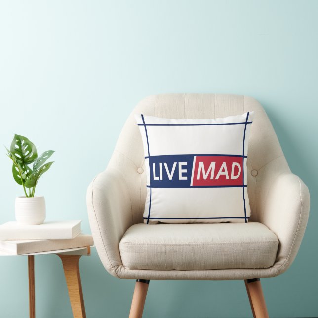 Coussin LIVE MAD – Bold Motivational Throw Pillow (White) (Chaise)