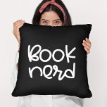 Coussin Livre nerd<br><div class="desc">Book nerd: a cute design for book lovers and avid readers. Customizable text color.</div>