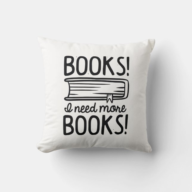 Coussin Livres ! J'Ai Besoin De Plus De Livres ! (Recto)