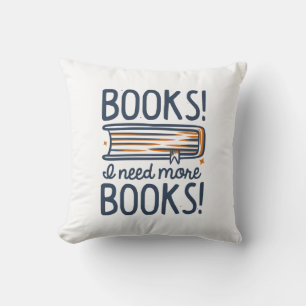 Coussin Livres ! J'Ai Besoin De Plus De Livres !