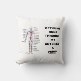 Coussin L'optimisme traverse mes artères et mes veines