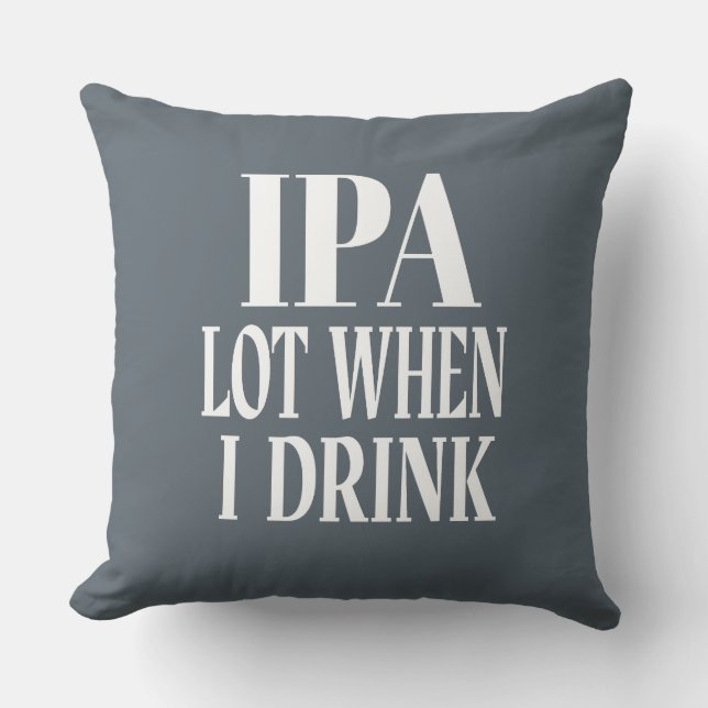 Coussin Lot IPA Quand Je Bois (Recto)