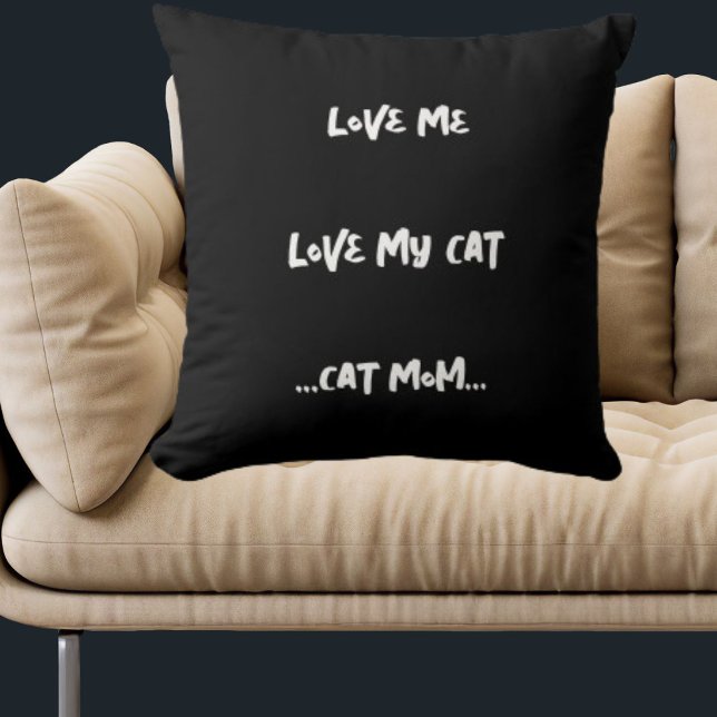 Coussin Love Me Love My Cat Drôle Citation mignonne Cool n (Créateur téléchargé)