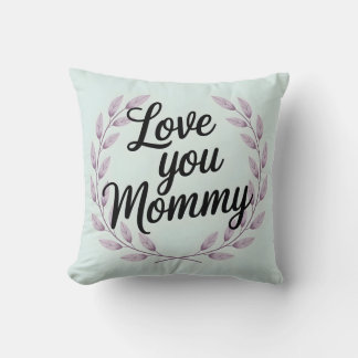 Coussin Love You Mommy Script Wreath - Sweet Mother's Day