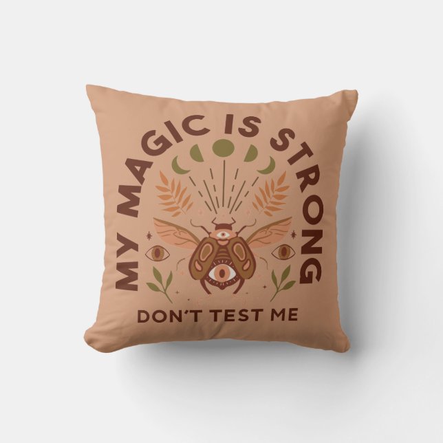 Coussin Ma magie est puissante, ne me testez pas (Recto)
