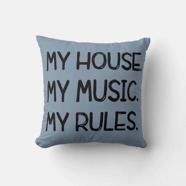 Coussin Ma maison, ma musique, mes règles (Recto)